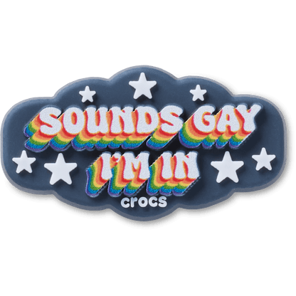 Women / Men Crocs - Sounds Gay Im In Jibbitz™ charms